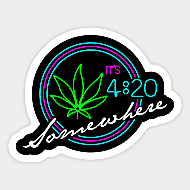 It's 4:20 Somewhere Sticker by Xeire